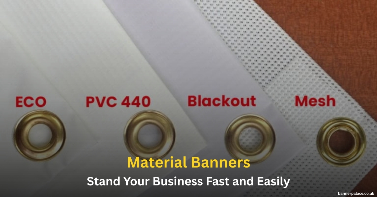 Material Banners by BannerPalace Types, Materials, Designs and Benefits Explained